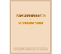 Sur le sable Michèle Lesbre (Auteur)