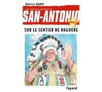 Sur le sentier de naguère Nouvelles aventures de San Antonio Tome 28 - Patrice Dard - Fayard - broché - Roman