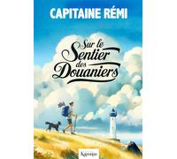 Sur le Sentier des Douaniers (Poche) - Capitaine Rémi - Kapoupa - Poche - Récit