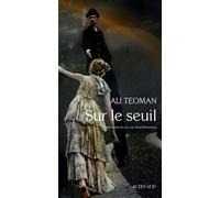 Sur le seuil In limine - Ali Teoman - Actes sud - broché - Roman