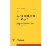Sur le sonnet 31 des Regrets François Roudaut (Auteur), Mireille Huchon (Collection dirigée par)