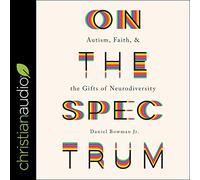 sur Le Spectre : l'Autisme, la Foi et Les Dons de la neurodiversité [Import]