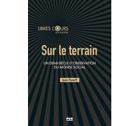 Sur Le Terrain - Un Demi-Siècle D'observation Du Monde Social