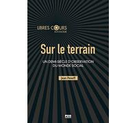Sur le terrain: Un demi-siècle d'observation du monde social