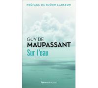 Sur l'eau - Guy de Maupassant - Arthaud - Poche - Roman