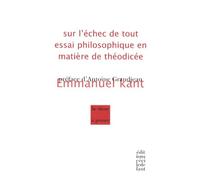 Sur l'échec de tout essai philosophique en matière de Théodicée