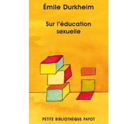 Emile Durkheim – Sur l'éducation sexuelle – Suivi d'un débat avec le docteur Doléris – Poche