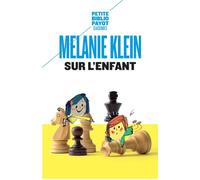 Sur l'enfant - Mélanie Klein - Payot - Poche - Essai