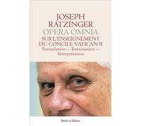 Sur l'enseignement du concile vatican ii Ulation - Transmission - Interprétation / Opera omnia VII/1 - Benoît XVI - Parole Et Silence Eds - broché - Essai