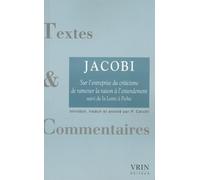 Sur L'entreprise Du Criticisme De Ramener La Raison À L'entendement Et De Donner À La Philosophie Une Nouvelle Orientation Suivi De Lettre À Fichte