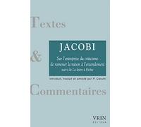 Sur l'entreprise du criticisme de ramener la raison à l'entendement. Suivi de la Lettre à Fichte