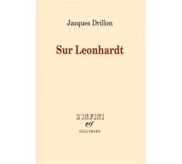 Jacques Drillon – Sur Leonhardt – Biographie – Broché (Gallimard)