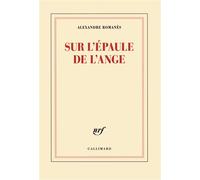Sur l'épaule de l'ange - Alexandre Romanes - Gallimard - broché - Poésie