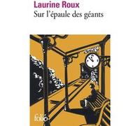 Sur l'épaule des géants Laurine Roux (Auteur)