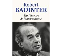 Sur l'épreuve de l'antisémitisme - Robert Badinter - Le Cherche-Midi - broché - Essai
