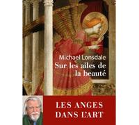 Sur les ailes de la beauté - Michael Lonsdale - Philippe Rey - broché - Essai