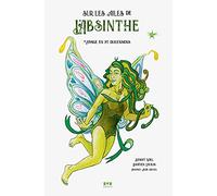 Sur les ailes de l'absinthe: Voyage en 24 dimensions