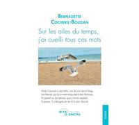 Sur les ailes du temps, j'ai cueilli tous ces mots - Bernadette Cocheril-Boudan - Jets D'encre - broché - Poésie