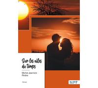 Sur les ailes du temps - Jeannick Rivière - Nombre 7 - broché - Roman