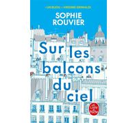 Sur les balcons du ciel - Sophie Rouvier - Lgf - Poche - Roman