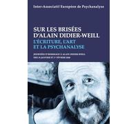 Sur les brisées d'Alain Didier-Weill : L'écriture, l'art et la psychanalyse