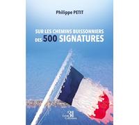 Sur les chemins buissonniers des 500 signatures