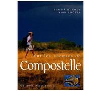 Sur Les Chemins De Compostelle