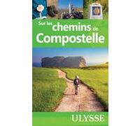 Collectif Ulysse & Association Compostelle – Sur les chemins de Compostelle – Guide – Broché