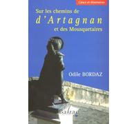 Sur les chemins de d'Artagnan et des Mousquetaires