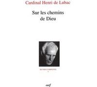 Sur les chemins de dieu Henri de Lubac (Auteur)