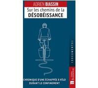 Sur les chemins de la désobéissance Adrien Biassin (Auteur)