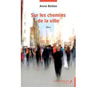 Sur les chemins de la ville Récit - Anne Botlan - Les Impliqués - broché - Récit