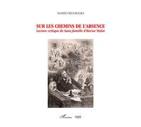 Sur les chemins de l'absence Lecture critique de Sans famille d’Hector Malot - Mario Selvaggio - L'harmattan - broché - Essai