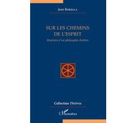Sur Les Chemins De L'esprit - Itinéraire D'un Philosophe Chrétien