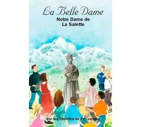 Sur les chemins de l'Evangile - La Belle Dame ND de la Salette