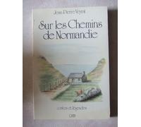 Sur Les Chemins De Normandie - Contes Et Légendes