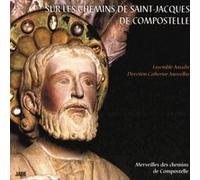 Sur les chemins de Saint-Jacques de Compostelle