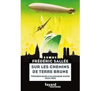 Sur les chemins de terre brune: Voyages en Allemagne nazie (1933-1939)