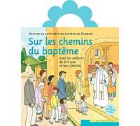 Sur les chemins du baptême - enfant 2-4 ans Sdc Cambrai (Auteur)