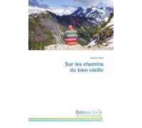 Sur les chemins du bien vieillir