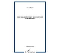 Sur les chemins du Honduras et de Bora Bora - Eric Rodriguez - L'harmattan - broché - Récit