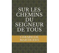 SUR LES CHEMINS DU SEIGNEUR DE TOUS