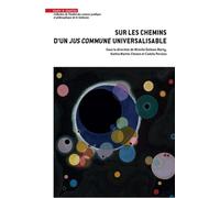 Sur les chemins d'un jus commune universalisable - Mireille Delmas-Marty - Mare & Martin - broché - Essai