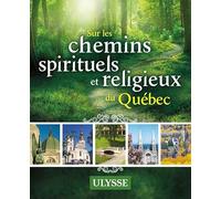 Sur les Chemins spirituels et religieux du Québec