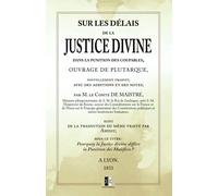 Sur les délais de la Justice Divine dans la punition des coupables: Suivi de la traduction du même Traité par Amyot