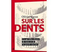 Sur les dents: Ce qu'elles disent de nous et de la guerre sociale