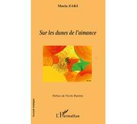 Sur les dunes de l'aimance - Maria Zaki - L'harmattan - broché - Poésie