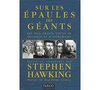 Sur les épaules des géants : Les plus grands textes de physique et d'astronomie