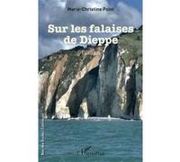 Marie-Christine Point – Sur les falaises de Dieppe – Roman – Broché