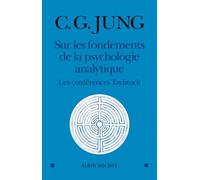 Sur les fondements de la psychologie analytique: Les conférences Tavistock